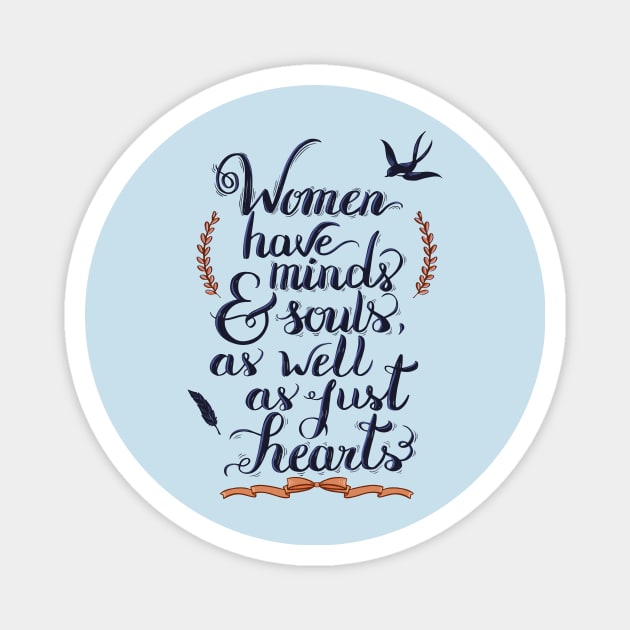 Women have minds and souls Magnet by jadepgraphicart